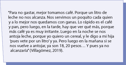 “Para no gastar, mejor tomamos caf . Porque un litro de leche no nos alcanza. Nos servimos un poquito cada quien y a ...