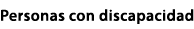 Personas con discapacidad