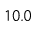 10.0