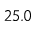 25.0