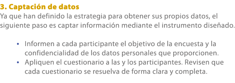 3. Captaci n de datos Ya que han definido la estrategia para obtener sus propios datos, el siguiente paso es captar i...