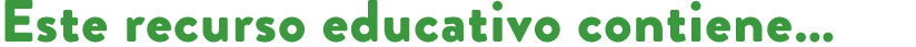Este recurso educativo contiene…
