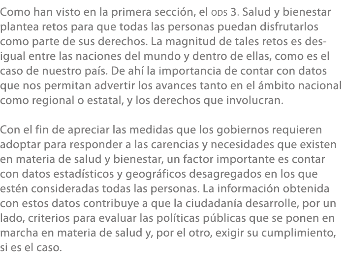 Como han visto en la primera secci n, el ods 3. Salud y bienestar plantea retos para que todas las personas puedan di...