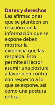 Datos y derechos Las afirmaciones que se planteen en relaci n con la informaci n que se expone deben mostrar la evide...