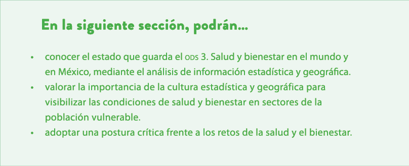 En la siguiente secci n, podr n… • conocer el estado que guarda el ods 3. Salud y bienestar en el mundo y en M xico, ...