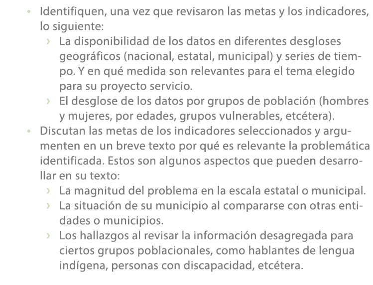 • Identifiquen, una vez que revisaron las metas y los indicadores, lo siguiente: › La disponibilidad de los datos en ...