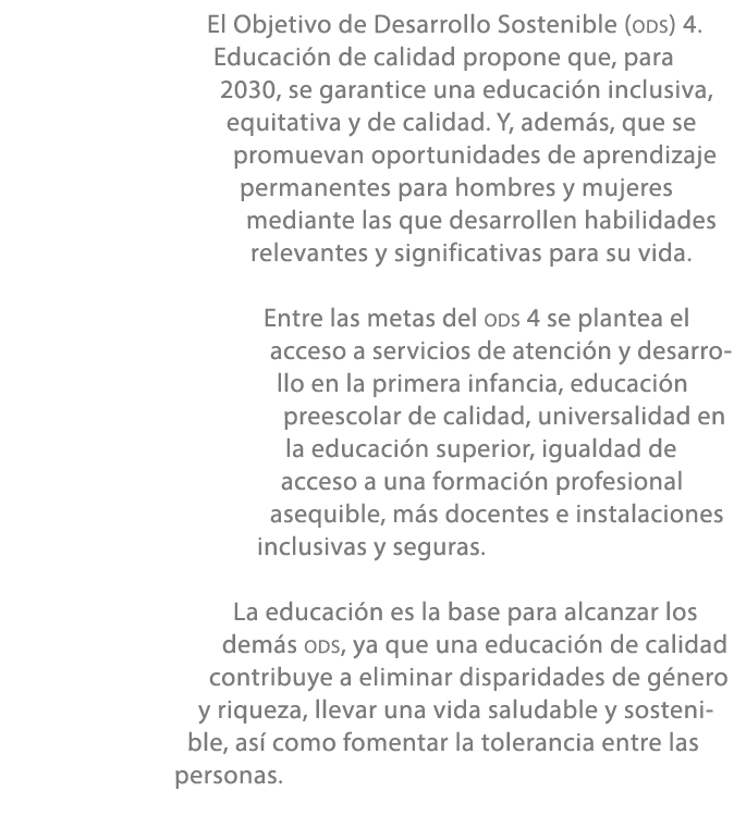 El Objetivo de Desarrollo Sostenible (ODS) 4. Educaci n de calidad propone que, para 2030, se garantice una educaci n...
