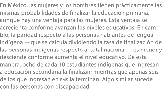 En M xico, las mujeres y los hombres tienen pr cticamente las mismas probabilidades de finalizar la educaci n primari...