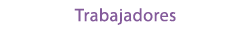 Trabajadores
