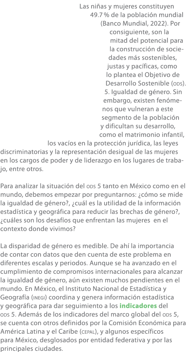 Las ni as y mujeres constituyen 49.7 % de la poblaci n mundial (Banco Mundial, 2022). Por consiguiente, son la mitad ...
