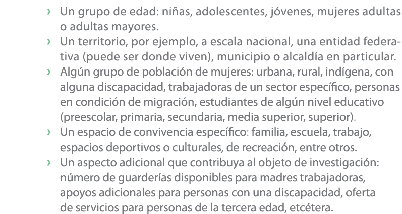 › Un grupo de edad: ni as, adolescentes, j venes, mujeres adultas o adultas mayores. › Un territorio, por ejemplo, a ...