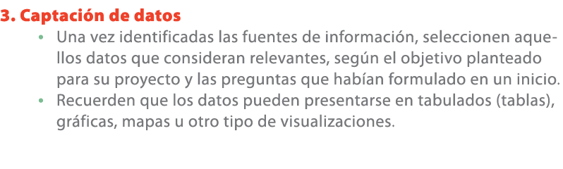 3. Captaci n de datos • Una vez identificadas las fuentes de informaci n, seleccionen aquellos datos que consideran r...