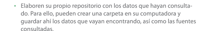 • Elaboren su propio repositorio con los datos que hayan consultado. Para ello, pueden crear una carpeta en su comput...