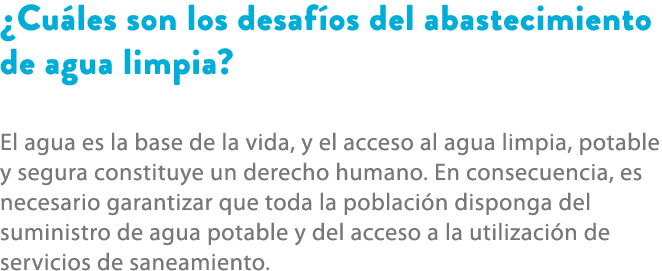 ¿Cu les son los desaf os del abastecimiento de agua limpia? El agua es la base de la vida, y el acceso al agua limpia...