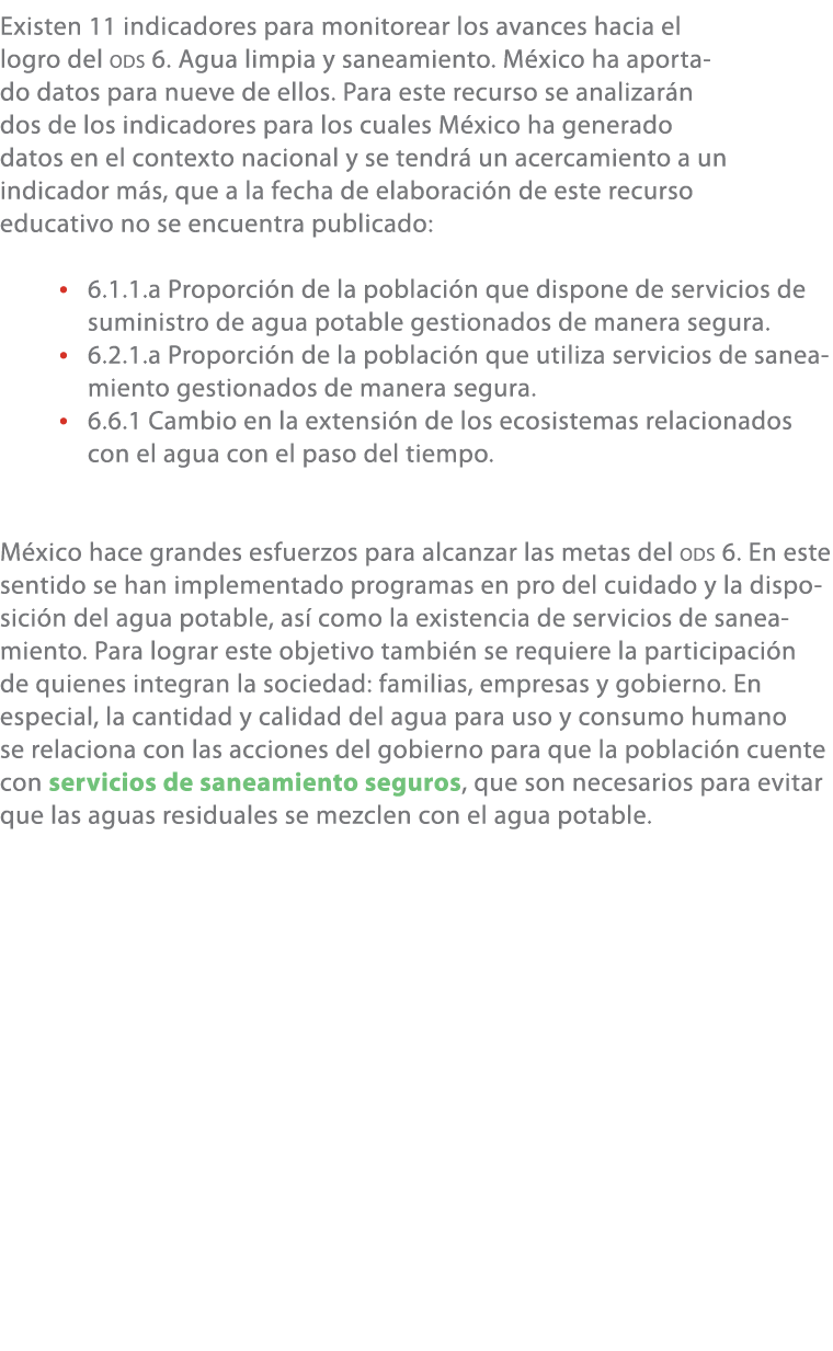 Existen 11 indicadores para monitorear los avances hacia el logro del ods 6. Agua limpia y saneamiento. M xico ha apo...