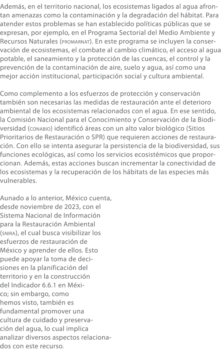 Adem s, en el territorio nacional, los ecosistemas ligados al agua afrontan amenazas como la contaminaci n y la degra...