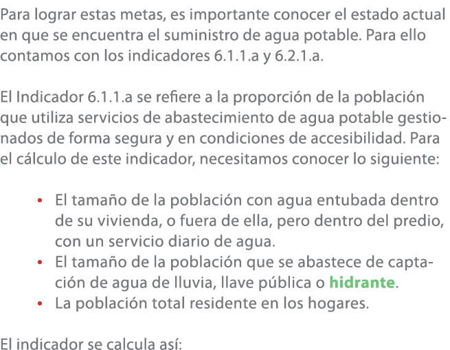 Para lograr estas metas, es importante conocer el estado actual en que se encuentra el suministro de agua potable. Pa...