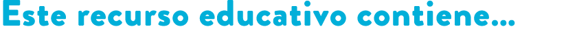 Este recurso educativo contiene…