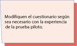 Modifiquen el cuestionario seg n sea necesario con la experiencia de la prueba piloto.