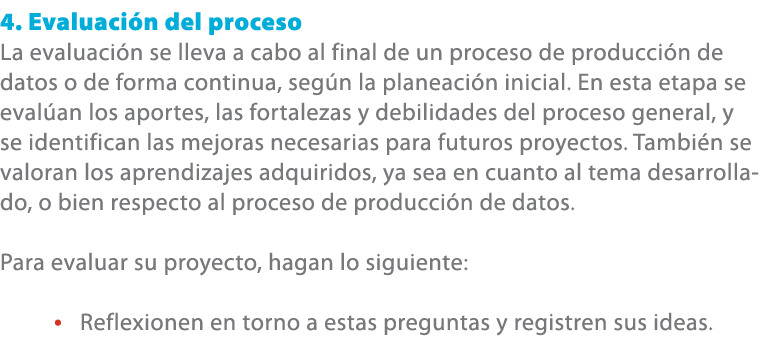 4. Evaluaci n del proceso La evaluaci n se lleva a cabo al final de un proceso de producci n de datos o de forma cont...