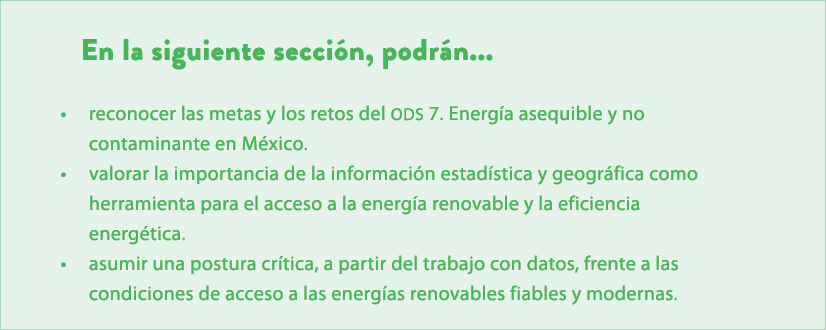 En la siguiente secci n, podr n... • reconocer las metas y los retos del ODS 7. Energ a asequible y no contaminante e...
