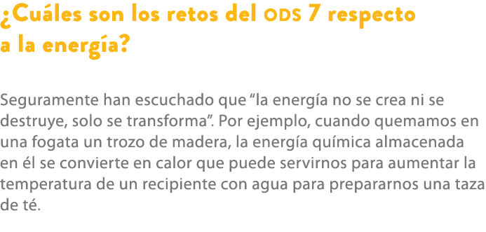 ¿Cu les son los retos del ods 7 respecto a la energ a? Seguramente han escuchado que “la energ a no se crea ni se des...