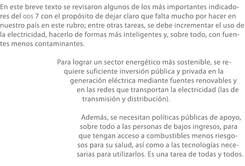 En este breve texto se revisaron algunos de los m s importantes indicadores del ODS 7 con el prop sito de dejar claro...
