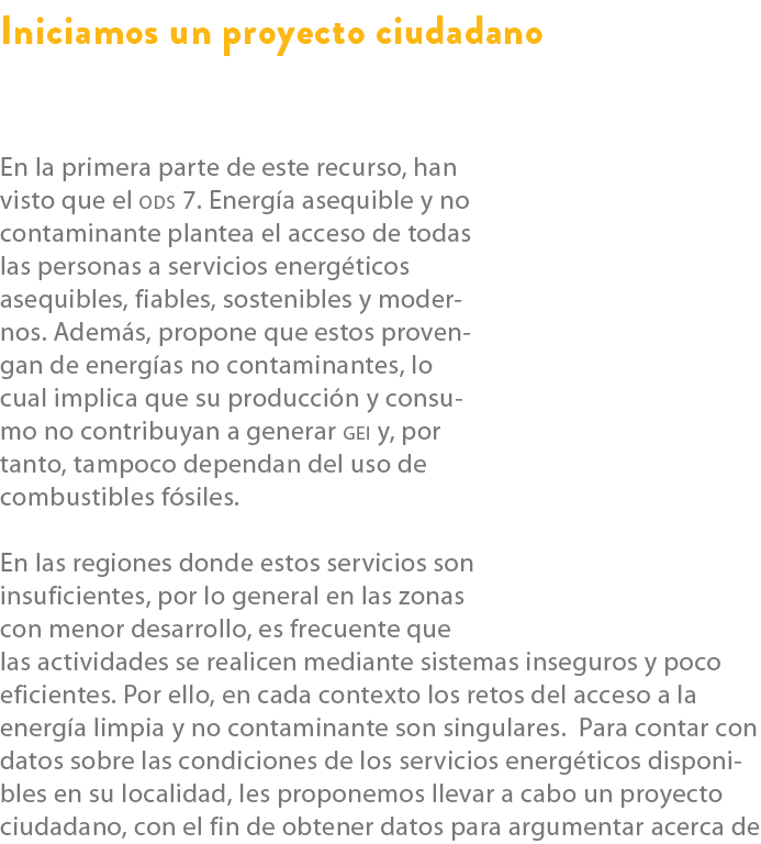 Iniciamos un proyecto ciudadano En la primera parte de este recurso, han visto que el ods 7. Energ a asequible y no c...