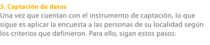 3. Captaci n de datos Una vez que cuentan con el instrumento de captaci n, lo que sigue es aplicar la encuesta a las ...