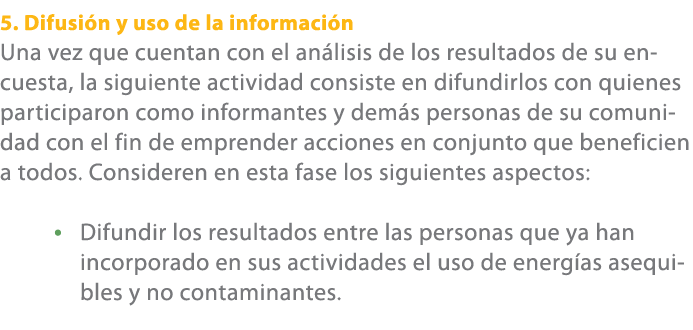 5. Difusi n y uso de la informaci n Una vez que cuentan con el an lisis de los resultados de su encuesta, la siguient...