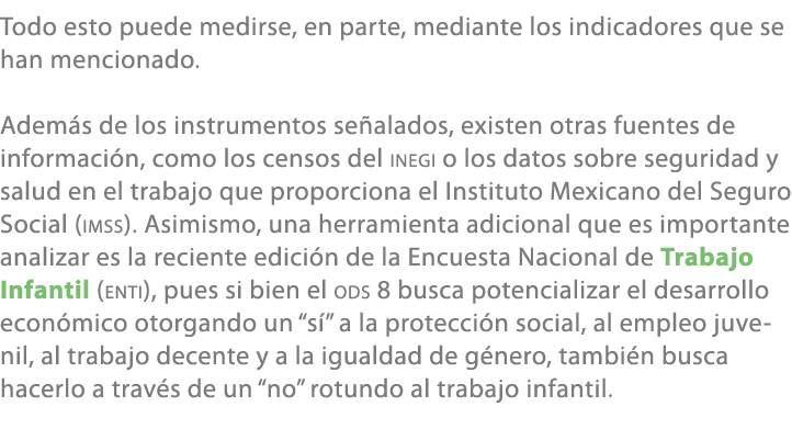 Todo esto puede medirse, en parte, mediante los indicadores que se han mencionado. Adem s de los instrumentos se alad...