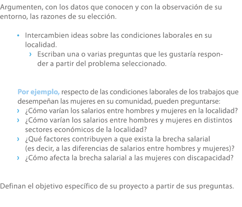 Argumenten, con los datos que conocen y con la observaci n de su entorno, las razones de su elecci n. • Intercambien ...