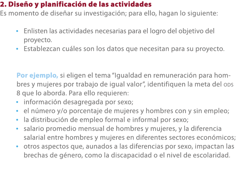 2. Dise o y planificaci n de las actividades Es momento de dise ar su investigaci n; para ello, hagan lo siguiente: •...