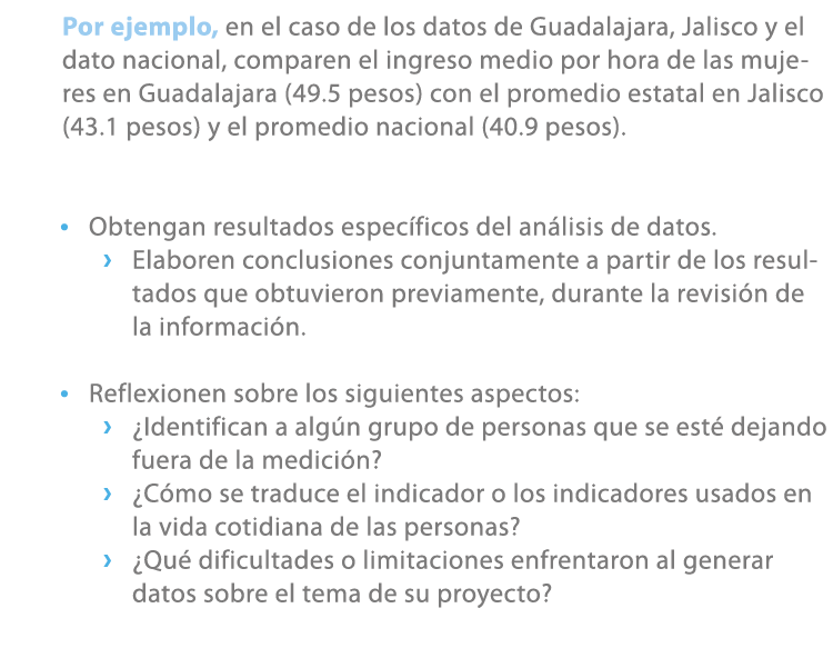 Por ejemplo, en el caso de los datos de Guadalajara, Jalisco y el dato nacional, comparen el ingreso medio por hora d...
