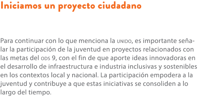 Iniciamos un proyecto ciudadano Para continuar con lo que menciona la unido, es importante se alar la participaci n d...