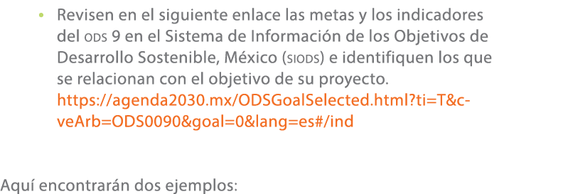 • Revisen en el siguiente enlace las metas y los indicadores del ods 9 en el Sistema de Informaci n de los Objetivos ...
