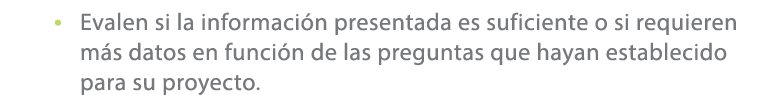 • Evalen si la informaci n presentada es suficiente o si requieren m s datos en funci n de las preguntas que hayan es...