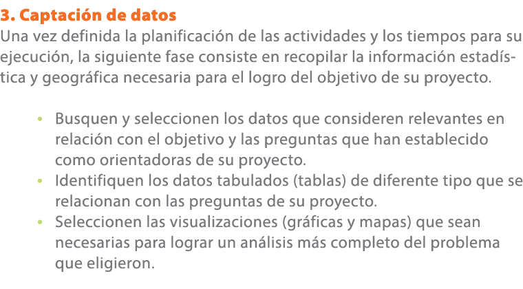 3. Captaci n de datos Una vez definida la planificaci n de las actividades y los tiempos para su ejecuci n, la siguie...